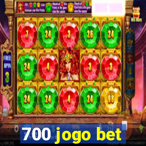 700 jogo bet